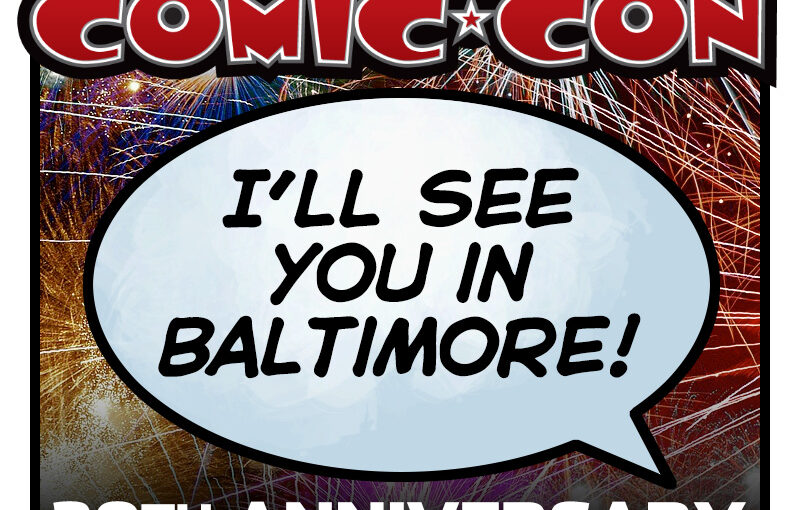 Collectors Attic will be at Baltimore Comic Con!